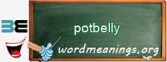 WordMeaning blackboard for potbelly